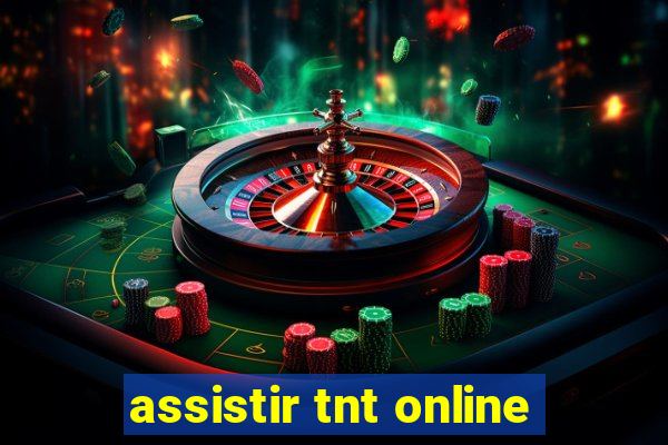 assistir tnt online